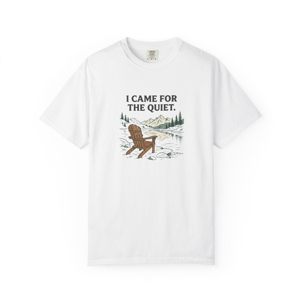I Came For The Quiet T-Shirt