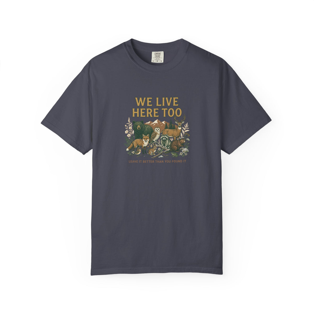 We Live Here Too T-Shirt
