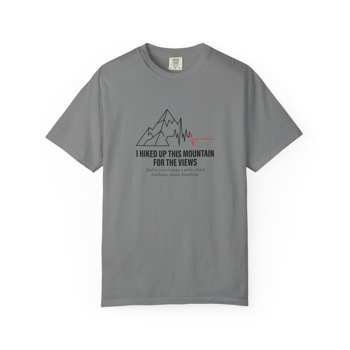 I Hiked Up This Mountain T-Shirt