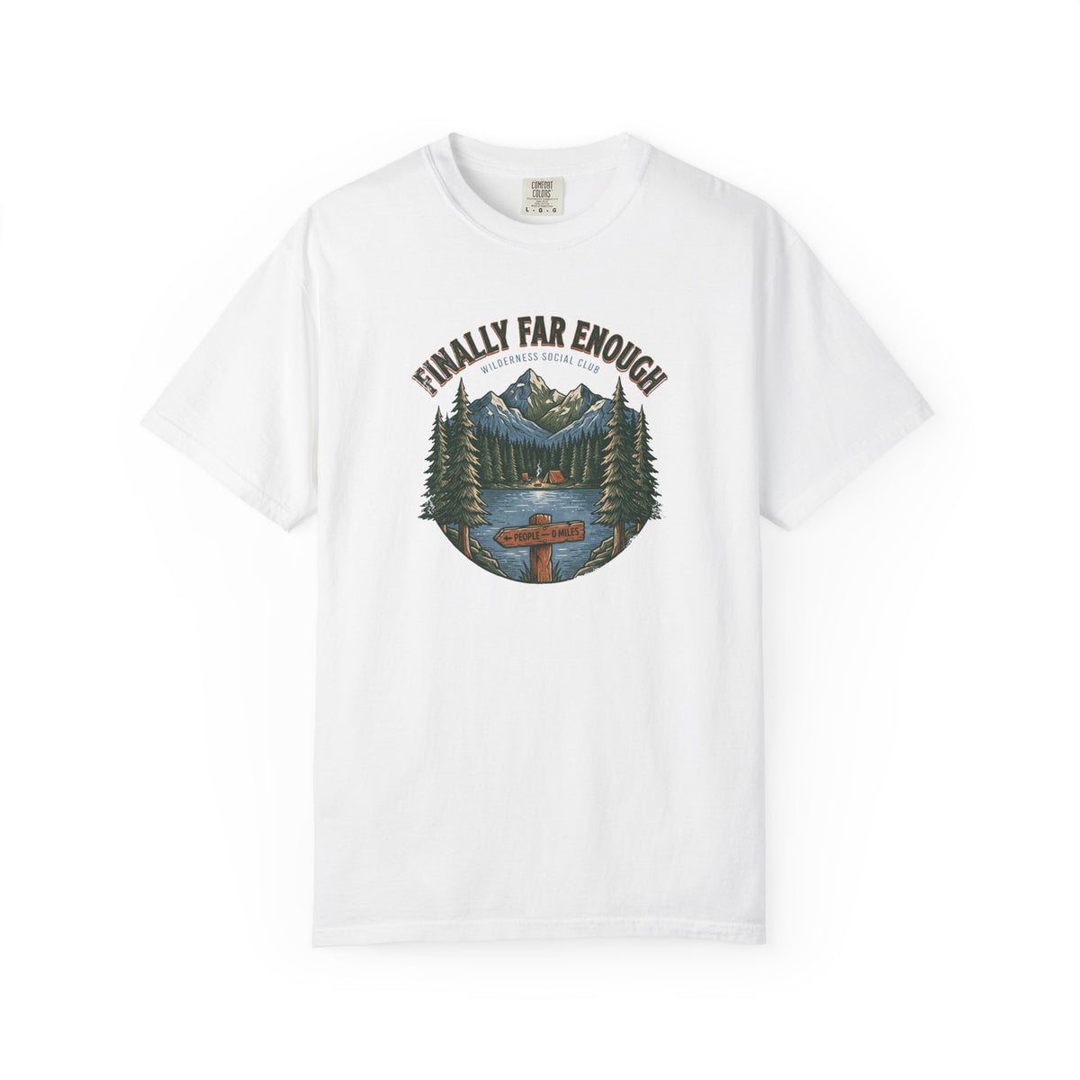 Finally Far Enough T-Shirt