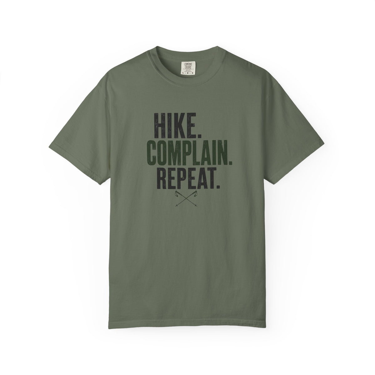 Hike. Complain. Repeat. T-Shirt