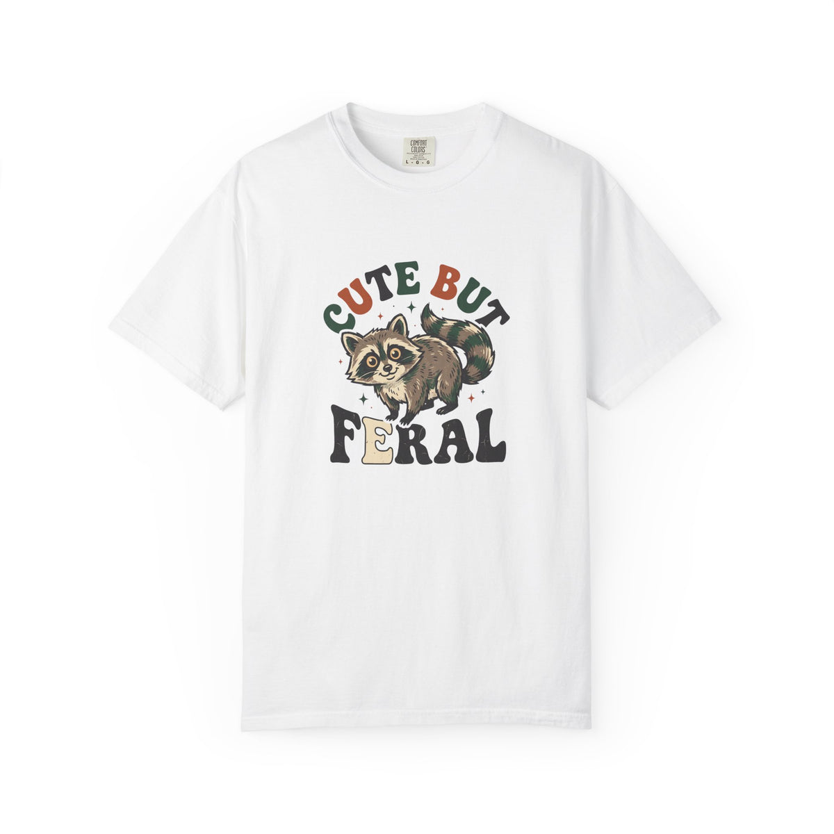 Cute But Feral T-Shirt
