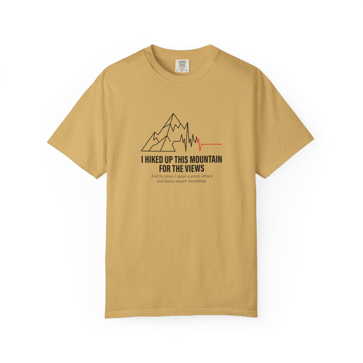 I Hiked Up This Mountain T-Shirt