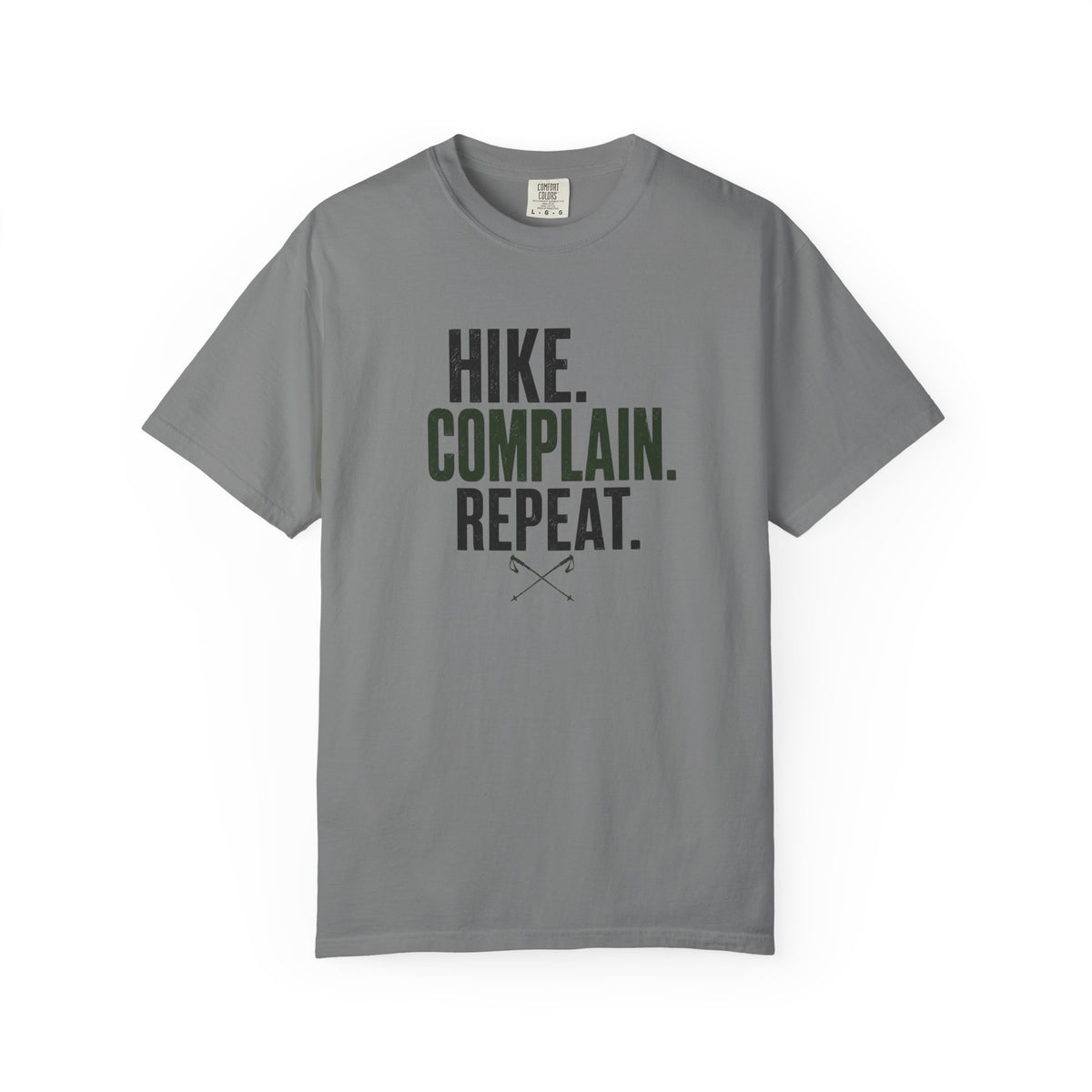 Hike. Complain. Repeat. T-Shirt