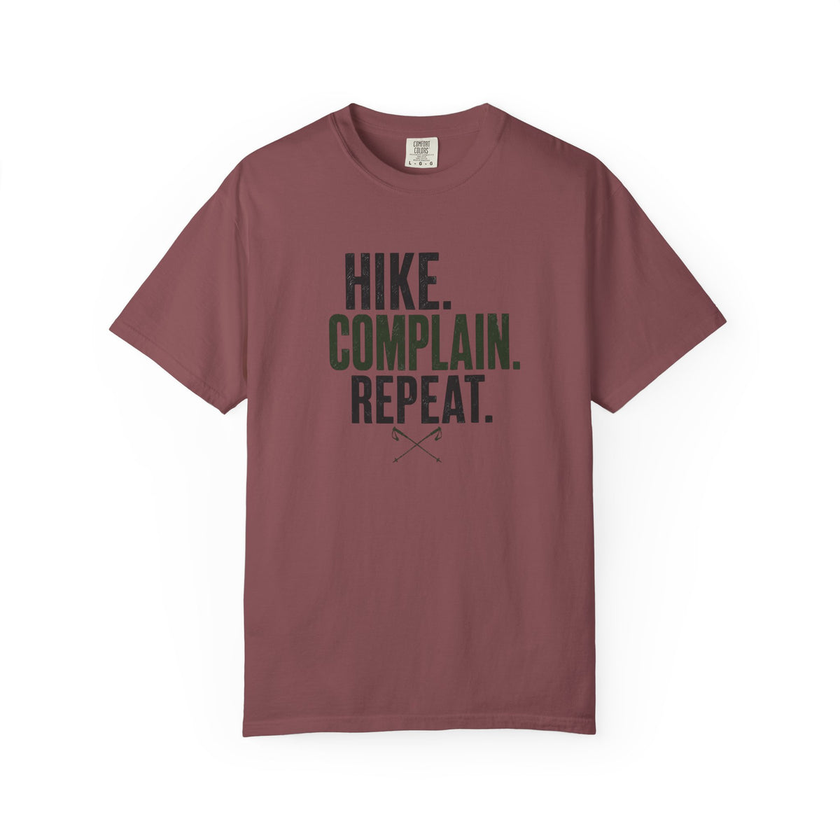Hike. Complain. Repeat. T-Shirt
