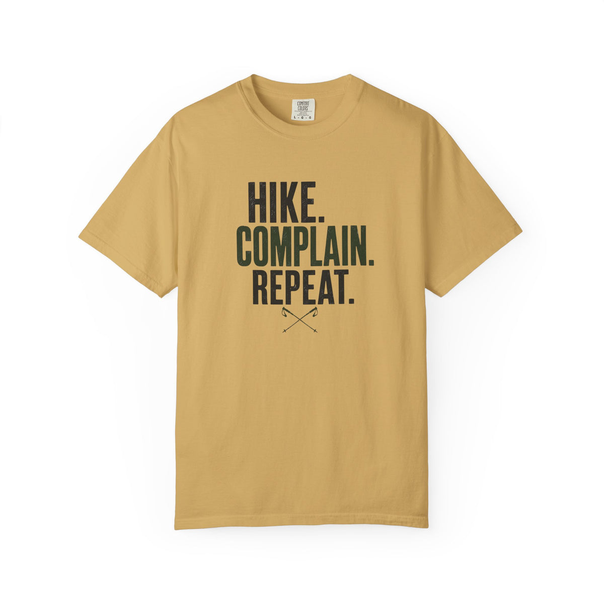 Hike. Complain. Repeat. T-Shirt
