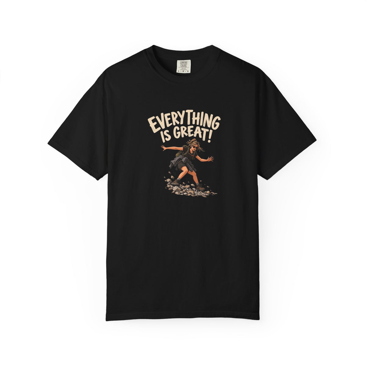 Everything Is Great! T-Shirt