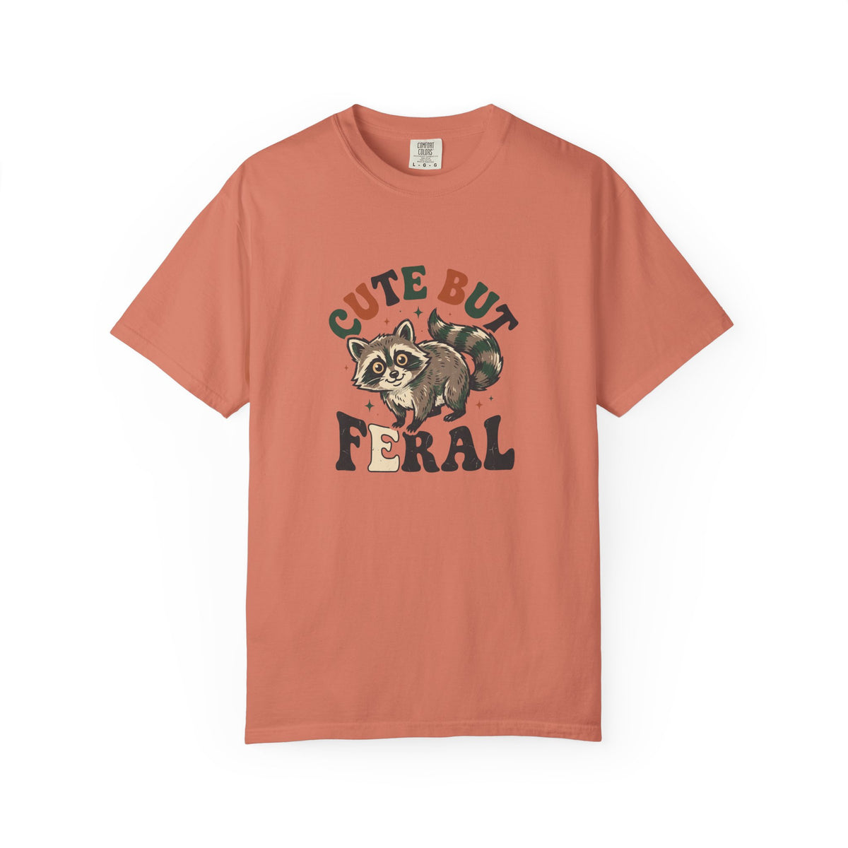 Cute But Feral T-Shirt