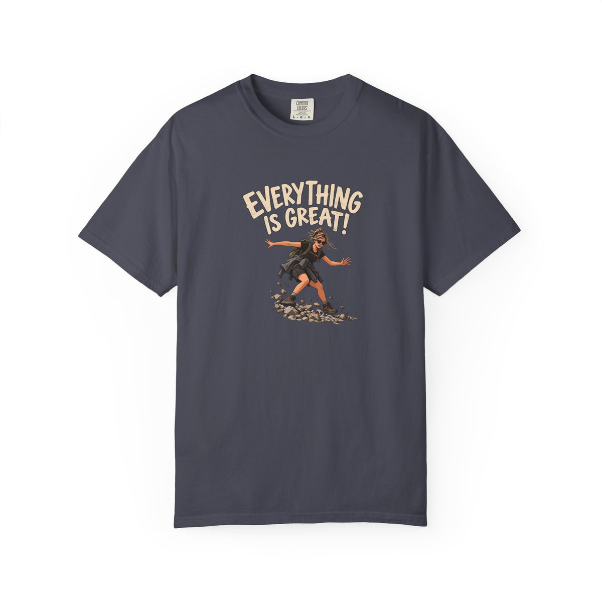 Everything Is Great! T-Shirt