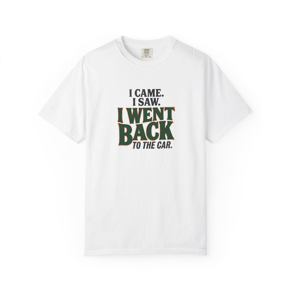 I Came. I Saw... T-Shirt