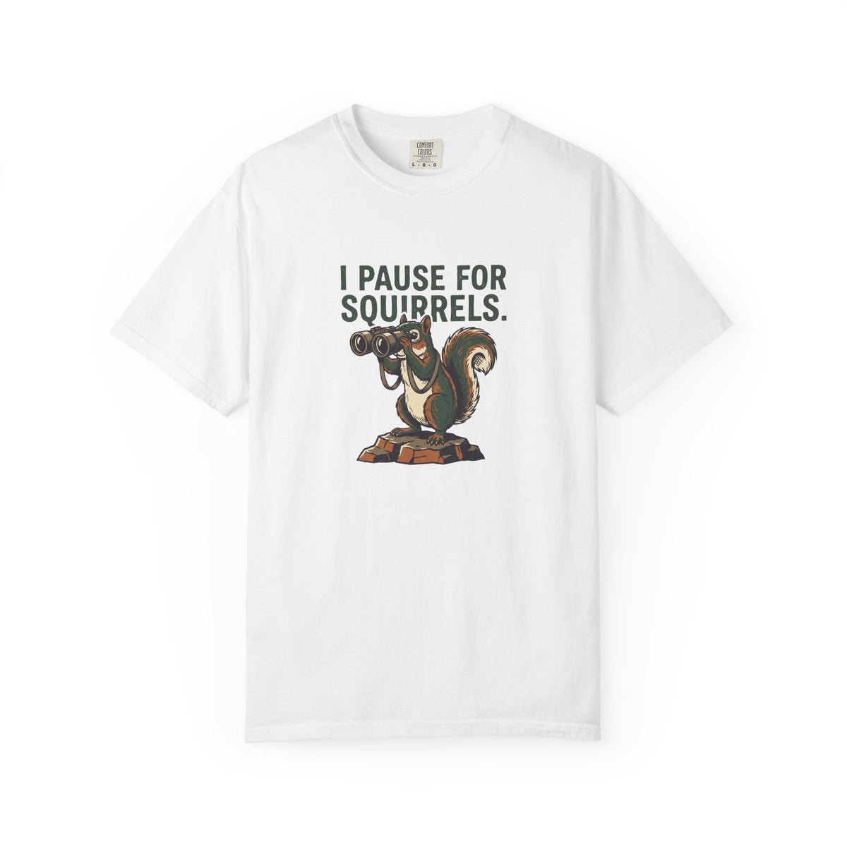 I Pause For Squirrels T-Shirt