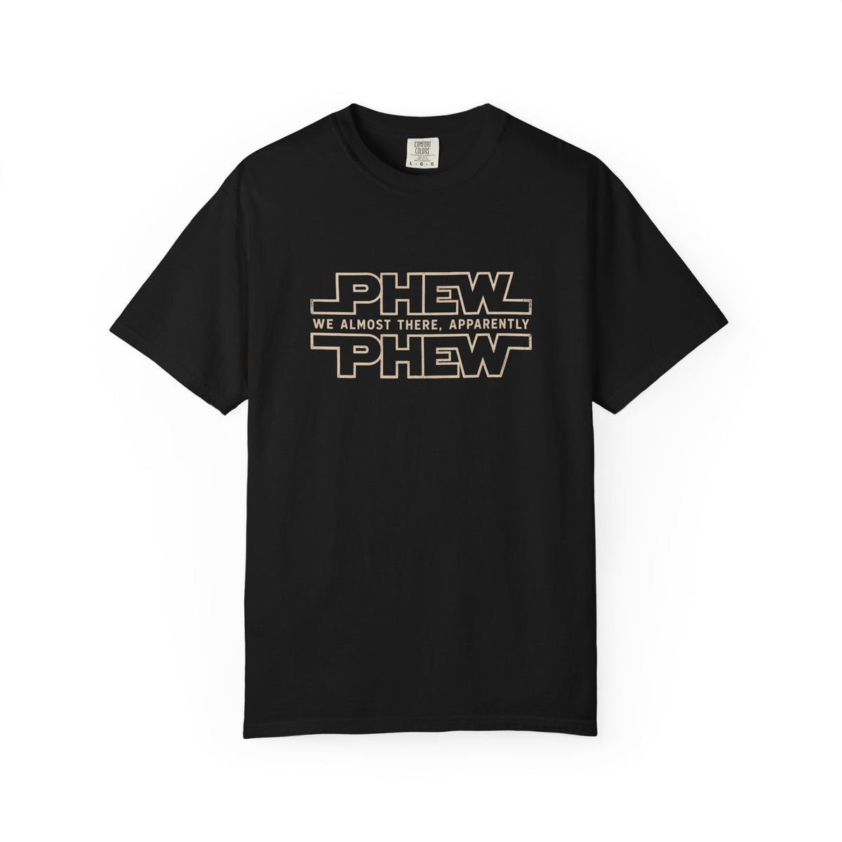 Phew, Phew T-Shirt