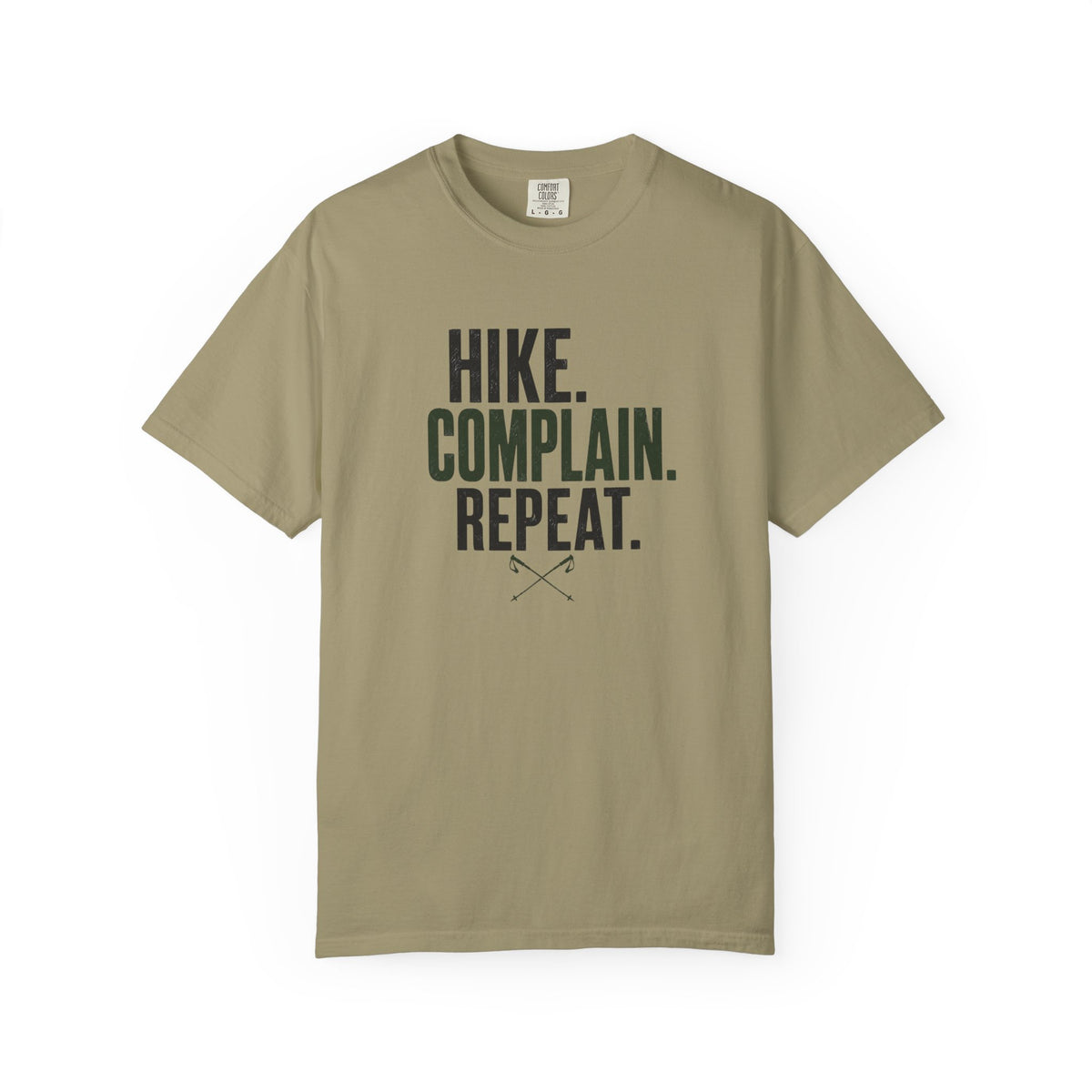 Hike. Complain. Repeat. T-Shirt