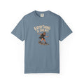 Everything Is Great! T-Shirt