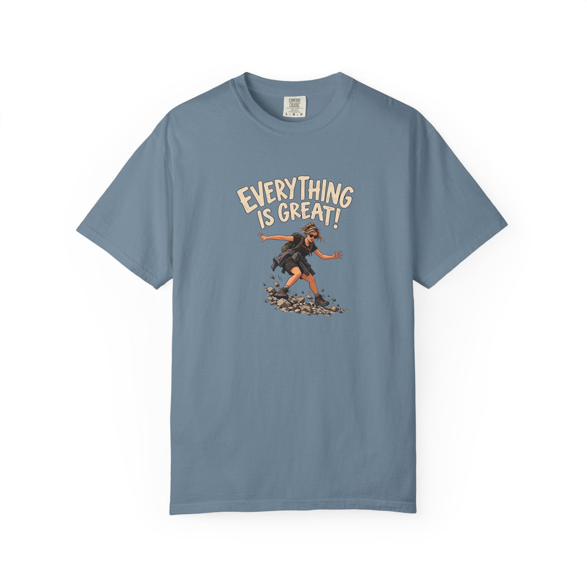 Everything Is Great! T-Shirt